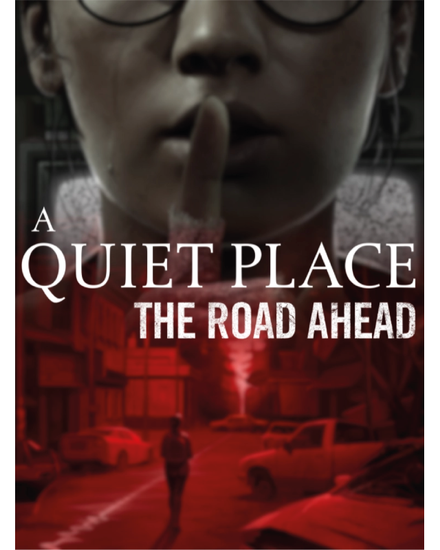 A Quiet Place: The Road Ahead