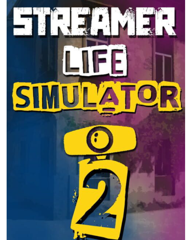 Streamer Life Simulator 2