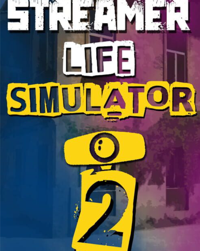 Streamer Life Simulator 2